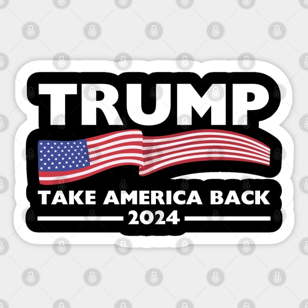 Trump 2024 Take America Back USA United States Sticker by StarMa